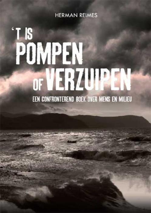 t Is Pompen of verzuipen 9789086661176, Boeken, Politiek en Maatschappij, Gelezen, Verzenden