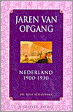 JAREN VAN OPGANG.NEDERLAND1900-1930 9789050185219, Boeken, Verzenden, Zo goed als nieuw, R. Schuursma