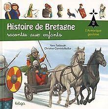 Histoire de Bretagne contée aux enfants : Les Gaulois vo..., Livres, Livres Autre, Envoi