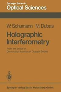 Holographic Interferometry : From the Scope of . Schumann,, Livres, Livres Autre, Envoi