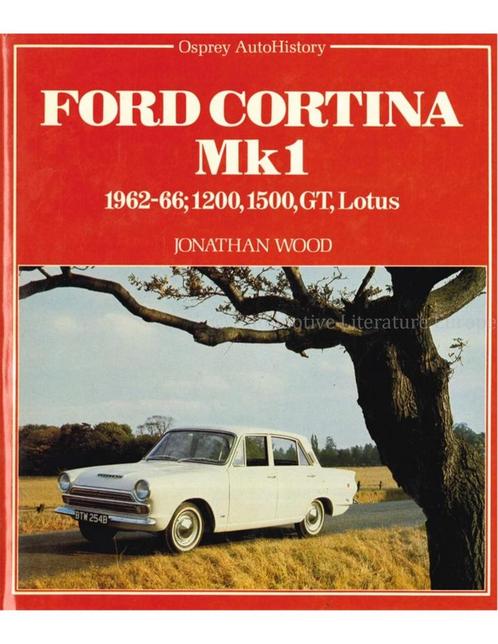 FORD CORTINA MK I 1962-66, 1200, 1500, GT, LOTUS (OSPREY A.., Livres, Autos | Livres, Enlèvement ou Envoi