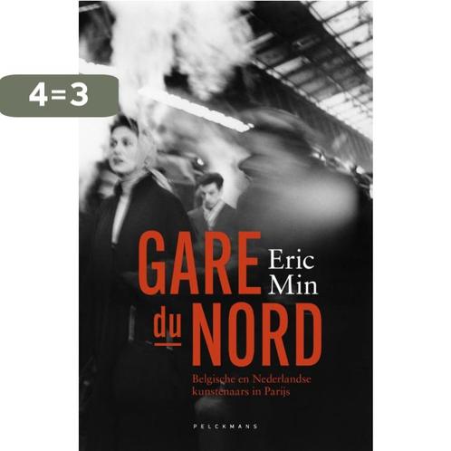 Gare du Nord 9789463104838 Eric Min, Boeken, Geschiedenis | Wereld, Zo goed als nieuw, Verzenden