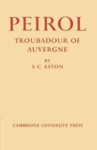 Peirol: Troubadour of Auvergne. Aston, C.   ., Livres, Livres Autre, Envoi