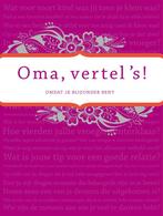 Oma vertel s 9789000303748 Elma van Vliet, Verzenden, Zo goed als nieuw, Elma van Vliet