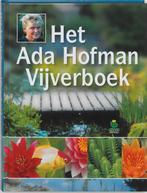 Het Ada Hofman vijverboek 9789021540160, Boeken, Wonen en Tuinieren, Ada Hofman, Zo goed als nieuw, Verzenden