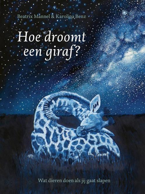 Hoe droomt een giraf? (9789021684277, Beatrix Mannel), Antiquités & Art, Antiquités | Livres & Manuscrits, Envoi