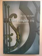Dan zingen zij 9789033607615 G.J. van Aalst, Verzenden, Zo goed als nieuw, G.J. van Aalst
