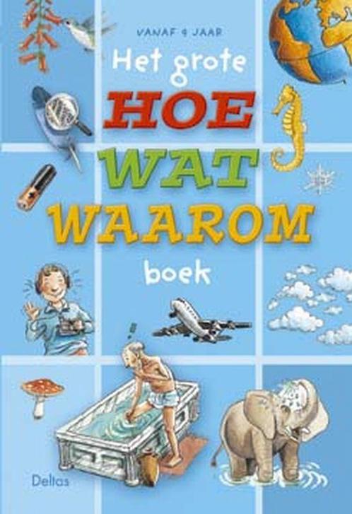 Het grote hoe wat waarom boek 9789024383740, Boeken, Overige Boeken, Gelezen, Verzenden