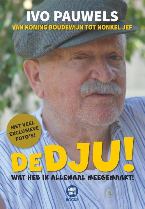 Dedju! 9789082987140 Ivo Pauwels, Boeken, Kunst en Cultuur | Dans en Theater, Zo goed als nieuw, Verzenden