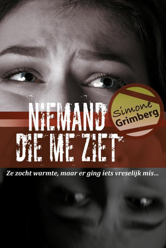Niemand die me ziet 9789082695809 Simone Grimberg, Boeken, Thrillers, Gelezen, Verzenden