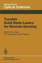 Tunable Solid State Lasers for Remote Sensing :. Byer, L.., Byer, Robert L., Verzenden