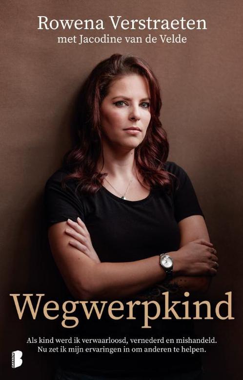 Wegwerpkind 9789049203092 Rowena Verstraeten, Boeken, Overige Boeken, Gelezen, Verzenden