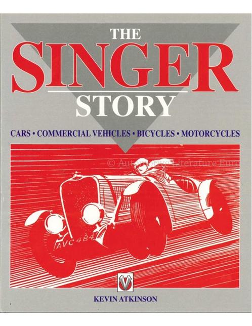 THE SINGER STORY: CARS - COMMERCIAL VEHICLES - BICYCLES - .., Livres, Autos | Livres, Enlèvement ou Envoi