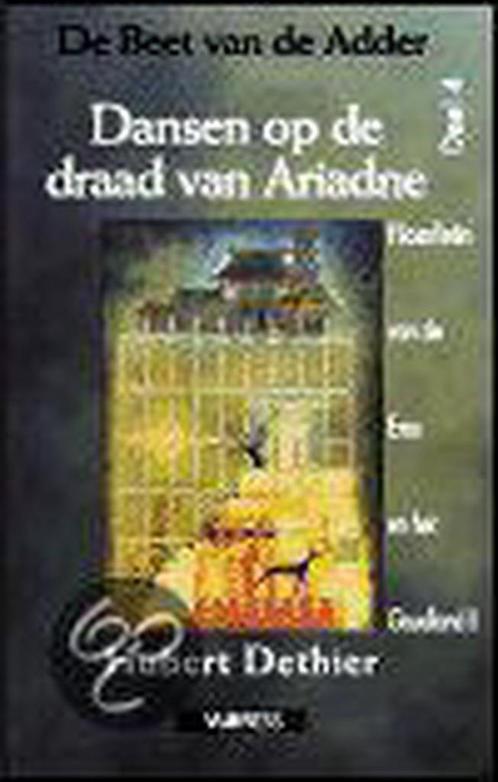 Dansen op de draad van Ariadne / De beet van de adder / 4, Boeken, Filosofie, Zo goed als nieuw, Verzenden