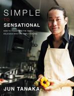 Simple To Sensational 9781847373090 Jun Tanaka, Verzenden, Jun Tanaka
