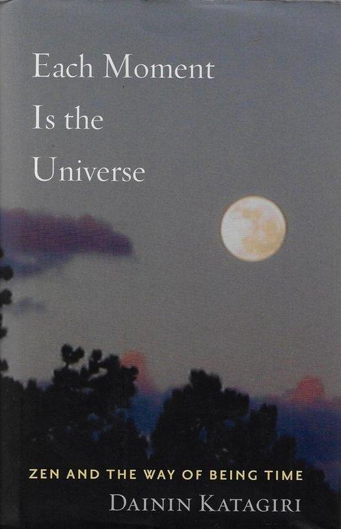 Each Moment is the Universe - Dainin Katagiri - 978159030408, Livres, Ésotérisme & Spiritualité, Envoi