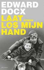 Laat los mijn hand 9789025457471 Edward Docx, Verzenden, Gelezen, Edward Docx