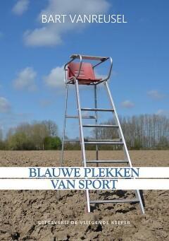 Blauwe plekken van sport 9789492419040 Bart Vanreusel, Livres, Loisirs & Temps libre, Envoi