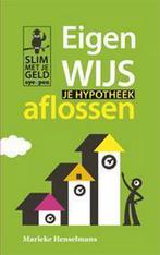 Eigenwijs je hypotheek aflossen / Slim met je geld, Boeken, Economie, Management en Marketing, Verzenden, Gelezen, Marieke Henselmans