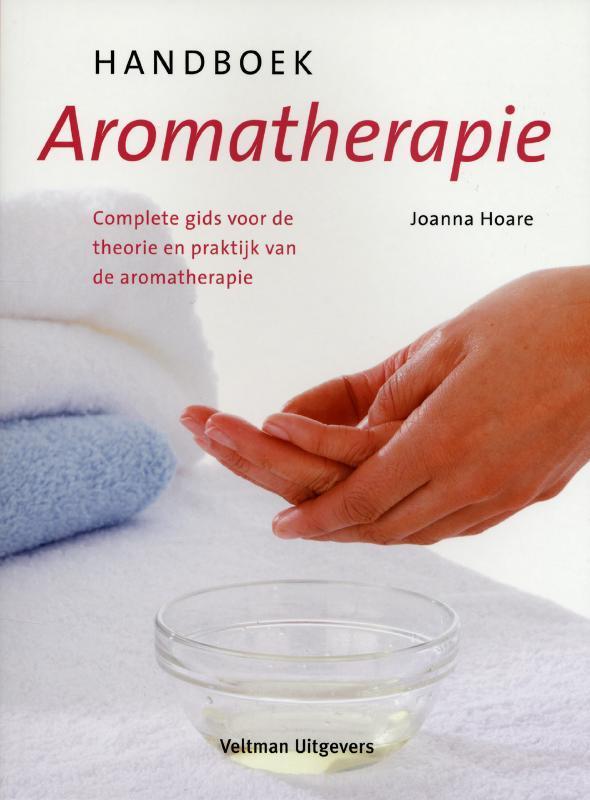 Handboek aromatherapie 9789048302734 Joanna Hoare, Boeken, Esoterie en Spiritualiteit, Gelezen, Verzenden