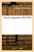 Vers la reparation (Ed.1899).by G New   ., Zo goed als nieuw, CLEMENCEAU G, Verzenden