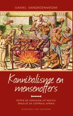 Kannibalisme en mensenoffers 9789461310903, Boeken, Verzenden, Zo goed als nieuw, Daniel Vangroenweghe