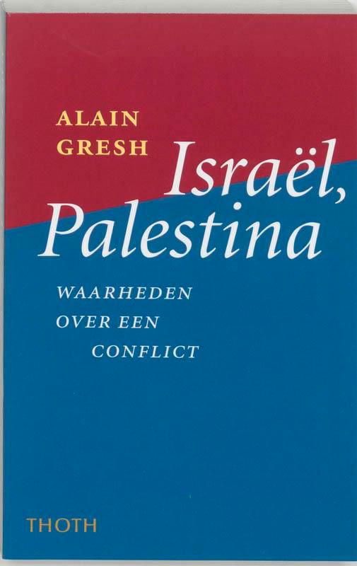Israël, Palestina 9789068683288 A. Gresh, Boeken, Politiek en Maatschappij, Gelezen, Verzenden