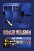Donker verleden 9789462661233, Boeken, Gelezen, Jack Molenaar, Verzenden