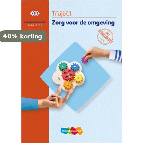 Traject - Zorg voor de omgeving niveau 3 en 4 pedagogisch, Boeken, Schoolboeken, Zo goed als nieuw, Verzenden