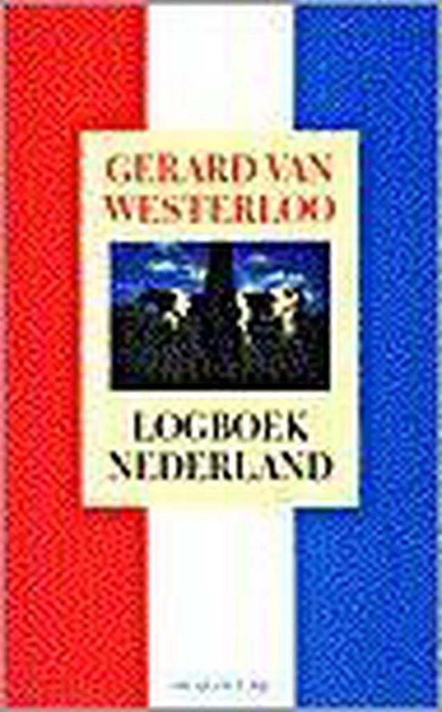 LOGBOEK NEDERLAND 9789023439936 Gerard van Westerloo, Boeken, Romans, Gelezen, Verzenden