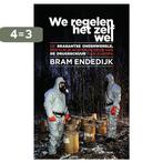We regelen het zelf wel 9789000355525 Bram Endedijk, Boeken, Verzenden, Zo goed als nieuw, Bram Endedijk