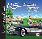 US-Strasenkreuzer: Station Wagons - Corvette (Schra...  Book, Boeken, Halwart Schrader, Zo goed als nieuw, Verzenden