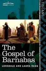 The Gospel of Barnabas.by Ragg, Lonsdale New   ., Ragg, Lonsdale, Zo goed als nieuw, Verzenden