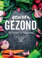 Gewoon gezond 9789492626325, Livres, Livres de cuisine, Karolien Olaerts, Verzenden