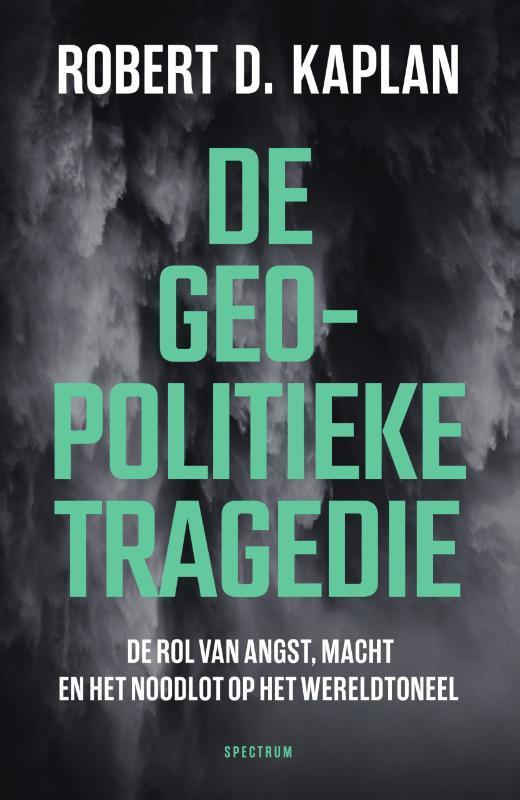 De geopolitieke tragedie 9789000386154 Robert D. Kaplan, Boeken, Politiek en Maatschappij, Zo goed als nieuw, Verzenden