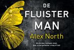 De fluisterman / Dwarsligger / 608 9789049807368 Alex North, Boeken, Thrillers, Verzenden, Zo goed als nieuw, Alex North