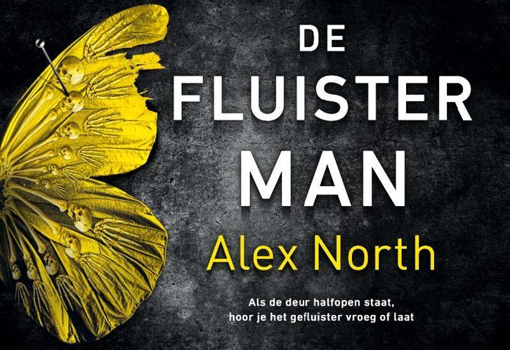 De fluisterman / Dwarsligger / 608 9789049807368 Alex North, Boeken, Thrillers, Zo goed als nieuw, Verzenden