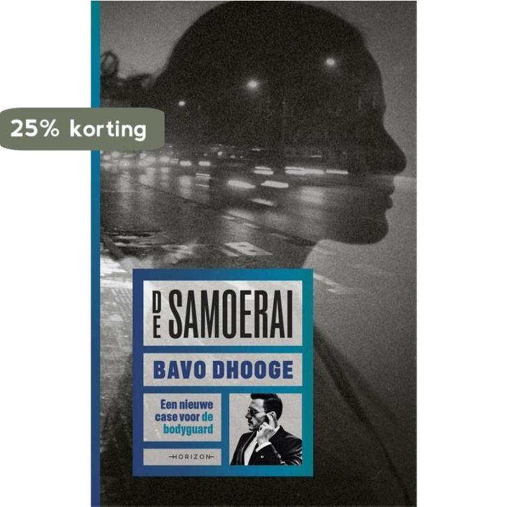 De samoerai / De bodyguard / 1 9789464103250 Bavo Dhooge, Boeken, Thrillers, Zo goed als nieuw, Verzenden