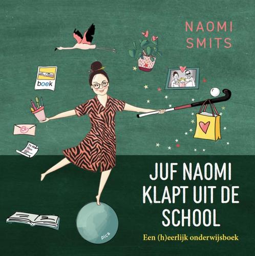 Juf Naomi klapt uit de school 9789493209190 Naomi Smits, Boeken, Studieboeken en Cursussen, Gelezen, Verzenden