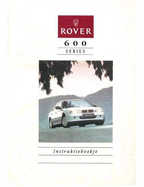 1996 ROVER 600 INSTRUCTIEBOEKJE NEDERLANDS, Autos : Divers, Modes d'emploi & Notices d'utilisation, Enlèvement ou Envoi