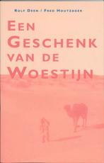 Een geschenk van de woestijn 9789055733453, Boeken, Gelezen, R. Deen, F. Houtzager, Verzenden