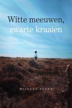 Witte meeuwen, zwarte kraaien 9789464033359 Wijnand Boonk, Verzenden, Gelezen, Wijnand Boonk