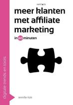 Meer klanten met affiliate marketing in 60 minuten /, Verzenden, Zo goed als nieuw, Jennifer Kok