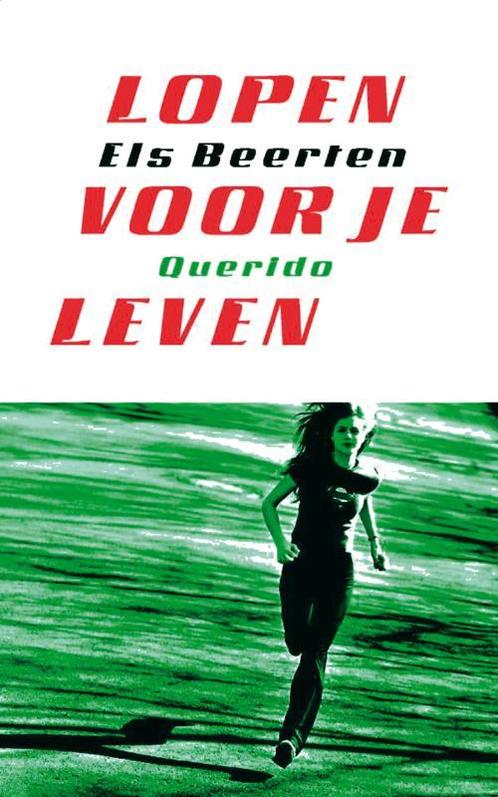 Lopen voor je leven 9789045100524 Els Beerten, Boeken, Kinderboeken | Jeugd | 13 jaar en ouder, Zo goed als nieuw, Verzenden