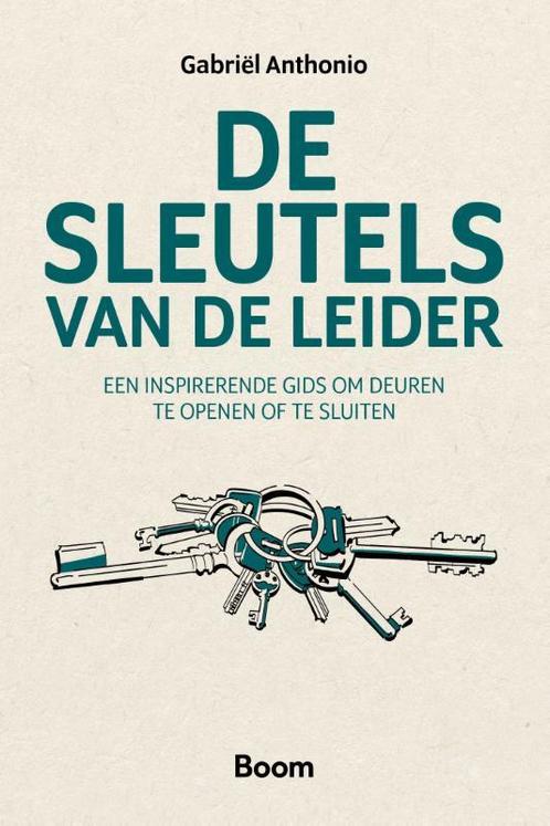 De sleutels van de leider 9789024444120 Gabriël Anthonio, Boeken, Economie, Management en Marketing, Zo goed als nieuw, Verzenden