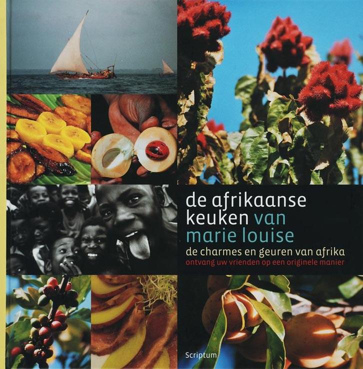 De Afrikaanse keuken van Marie Louise 9789055945023, Boeken, Kookboeken, Gelezen, Verzenden