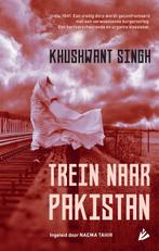 Trein naar Pakistan 9789048836130, Boeken, Gelezen, Khushwant Singh, Verzenden