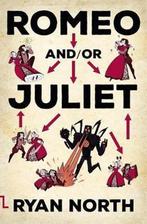 Romeo and/or Juliet 9780356508535 Ryan North, Boeken, Verzenden, Zo goed als nieuw, Ryan North