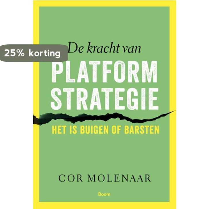 De kracht van platformstrategie 9789024408696 Cor Molenaar, Boeken, Economie, Management en Marketing, Zo goed als nieuw, Verzenden