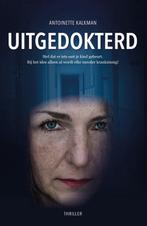 Uitgedokterd 9789464641424 Antoinette Kalkman, Verzenden, Zo goed als nieuw, Antoinette Kalkman